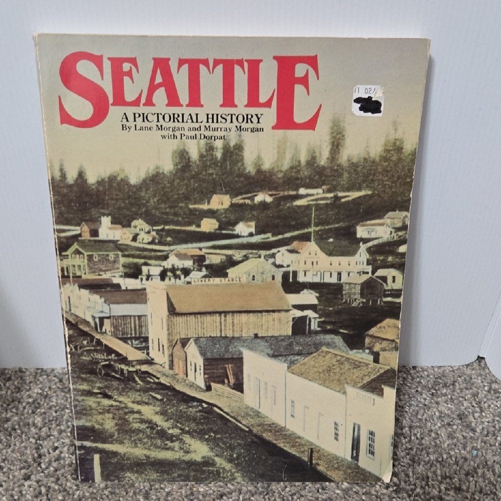 Seattle: A Pictorial History Paperback Book by Lane & Murry Morgan & Paul Dorpat